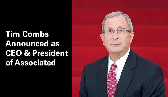 March 1, 2017 - Tim Combs announced as CEO & President of Associated